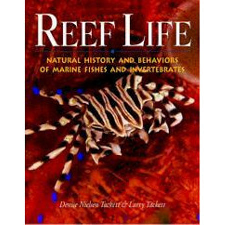 Reef Life by Denise & Larry Tackett